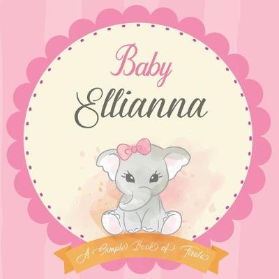 Cover of Baby Ellianna A Simple Book of Firsts