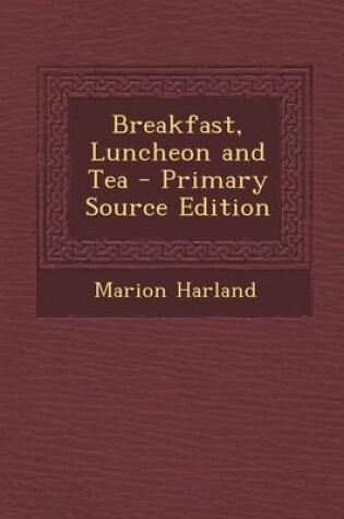 Cover of Breakfast, Luncheon and Tea