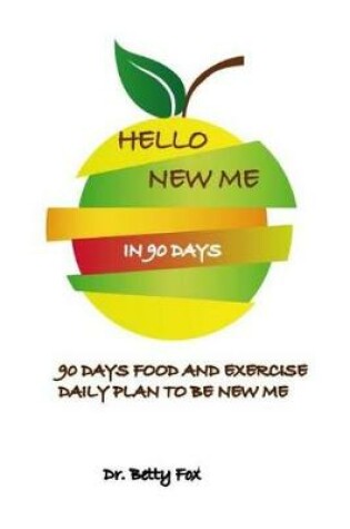 Cover of Hello New Me in 90 Days