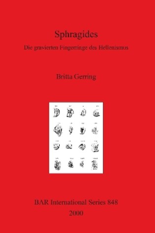 Cover of Sphragides: Die gravierten Fingerringe des Hellenismus