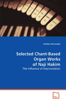 Book cover for Selected Chant Organ Works of Naji Hakim