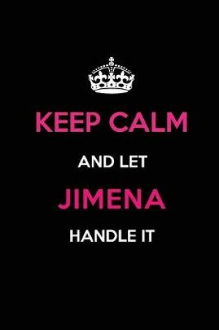 Cover of Keep Calm and Let Jimena Handle It