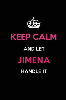 Book cover for Keep Calm and Let Jimena Handle It