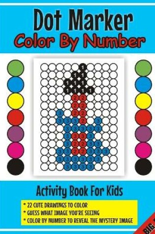 Cover of Dot Marker Color By Number Activity Book for Kids