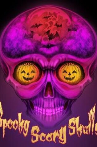 Cover of Spooky Scary Skulls
