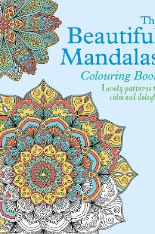 Cover of The Beautiful Mandalas Colouring Book