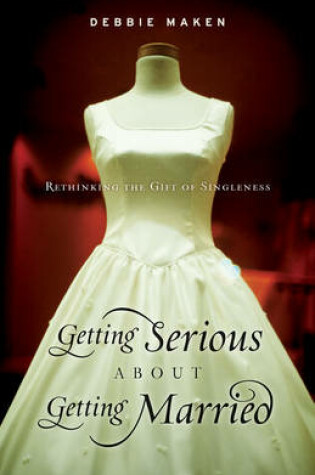 Cover of Getting Serious about Getting Married