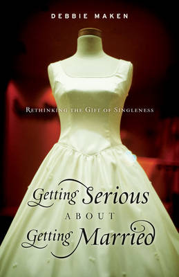 Book cover for Getting Serious about Getting Married