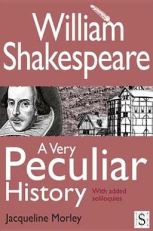 Cover of William Shakespeare, a Very Peculiar History