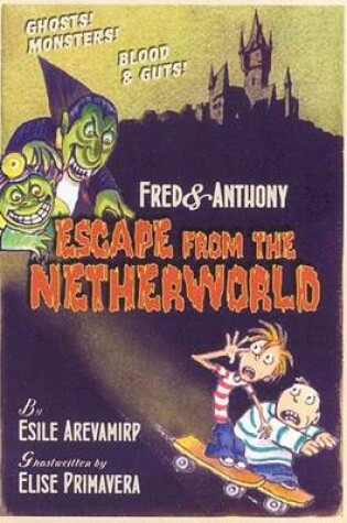 Cover of Fred & Anthony Escape from the Netherworld