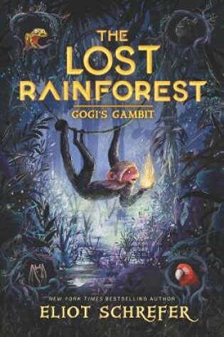 Cover of The Lost Rainforest #2: Gogi’s Gambit