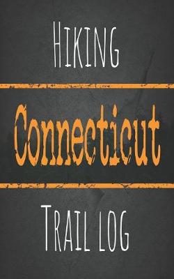 Book cover for Hiking Connecticut trail log