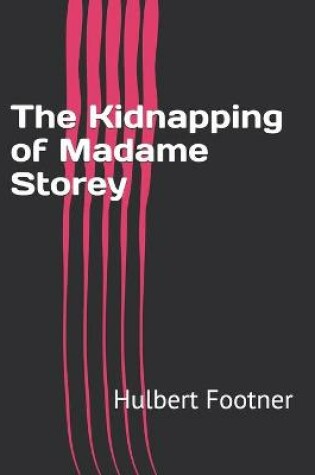 Cover of The Kidnapping of Madame Storey