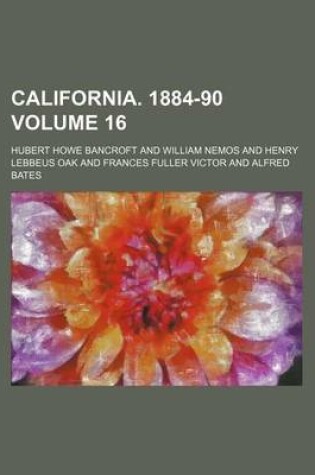 Cover of California. 1884-90 Volume 16