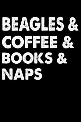 Book cover for Beagles Coffee Books And Naps