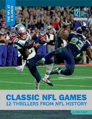 Cover of Classic NFL Games: 12 Thrillers from NFL History