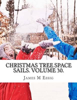 Cover of Christmas Tree Space Sails. Volume 30.