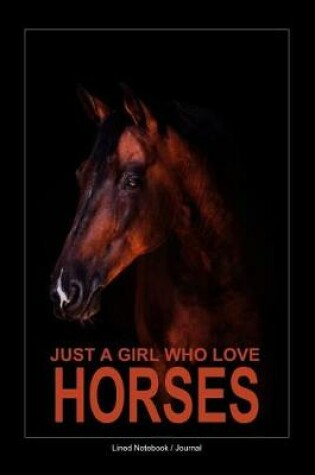 Cover of Just a Girl Who Loves Horses Composition Notebook