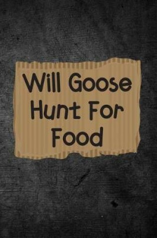 Cover of Will Goose Hunt For Food