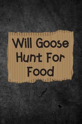 Book cover for Will Goose Hunt For Food