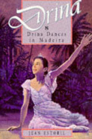 Cover of Drina Dances In Madeira Drina Dances In New York