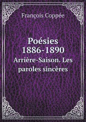 Book cover for Poésies 1886-1890 Arrière-Saison. Les paroles sincères