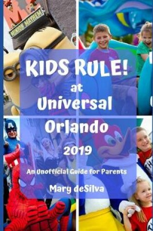 Cover of KIDS RULE! at UNIVERSAL ORLANDO 2019