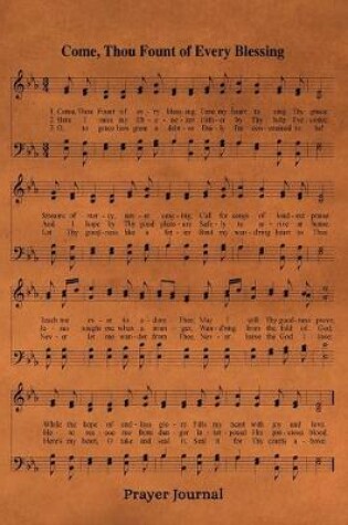 Cover of Come Thou Fount Of Every Blessing Hymn Prayer Journal