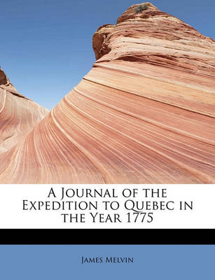 Cover of A Journal of the Expedition to Quebec in the Year 1775