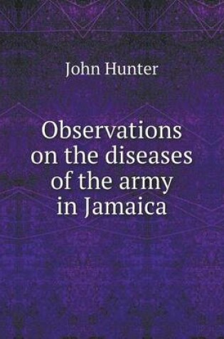 Cover of Observations on the diseases of the army in Jamaica