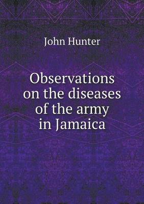 Book cover for Observations on the diseases of the army in Jamaica