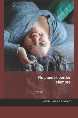 Book cover for No puedes perder siempre