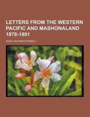 Book cover for Letters from the Western Pacific and Mashonaland 1878-1891