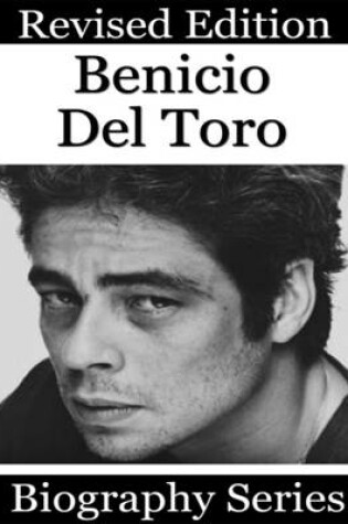 Cover of Benicio Del Toro - Biography Series