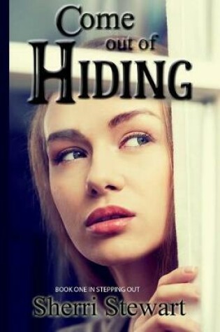 Cover of Come Out of Hiding