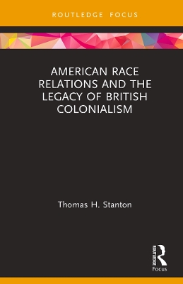 Book cover for American Race Relations and the Legacy of British Colonialism