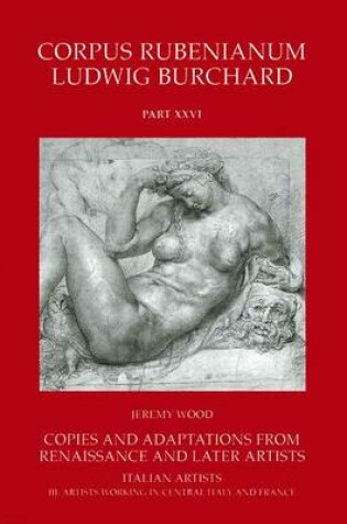 Cover of Rubens : Copies and Adaptations from Renaissance and Later Artists. Italian Artists