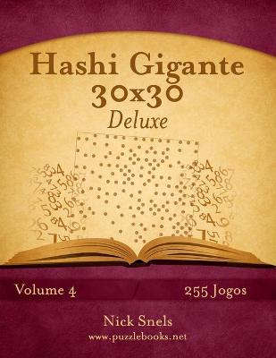 Cover of Hashi Gigante 30x30 Deluxe - Volume 4 - 255 Jogos