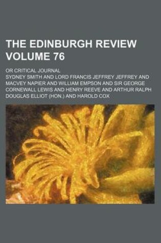 Cover of The Edinburgh Review Volume 76; Or Critical Journal