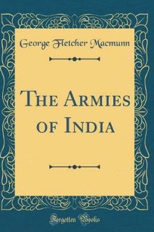 Cover of The Armies of India (Classic Reprint)