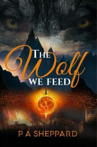 Cover of The Wolf We Feed