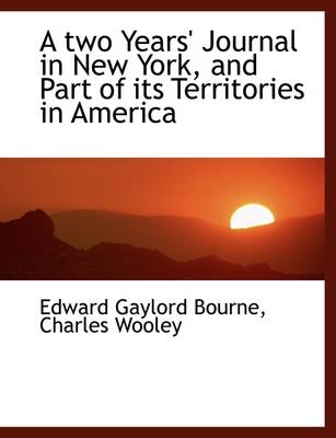 Book cover for A Two Years' Journal in New York, and Part of Its Territories in America