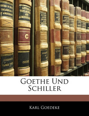 Book cover for Goethe Und Schiller, Zweite Auflage