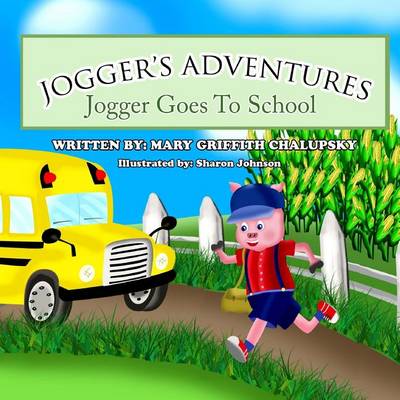 Book cover for Jogger's Adventures - Jogger Goes To School