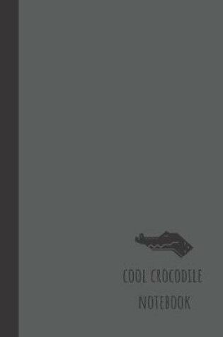 Cover of cool crocodile notebook