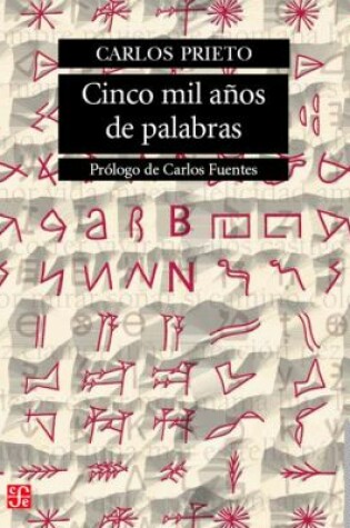 Cover of Cinco Mil Anos de Palabras. Comentarios Sobre El Origen, Evolucion, Muerte y Resurreccion de Algunas Lenguas