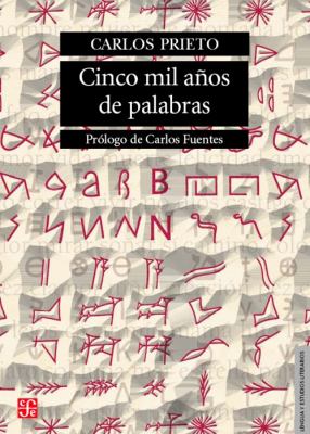 Book cover for Cinco Mil Anos de Palabras. Comentarios Sobre El Origen, Evolucion, Muerte y Resurreccion de Algunas Lenguas