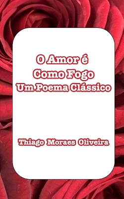 Book cover for O Amor � Como Fogo