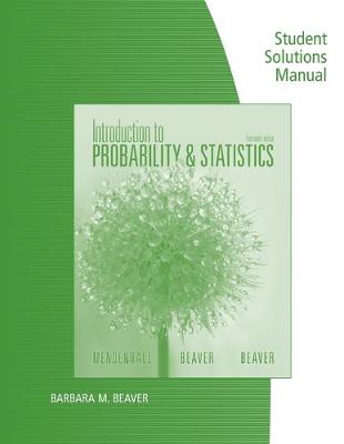 Book cover for Student Solutions Manual for Mendenhall/Beaver/Beaver's Introduction to  Probability and Statistics, 14th