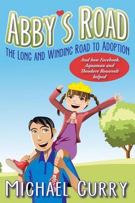 Book cover for Abby's Road, the Long and Winding Road to Adoption